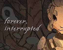 forever, interrupted