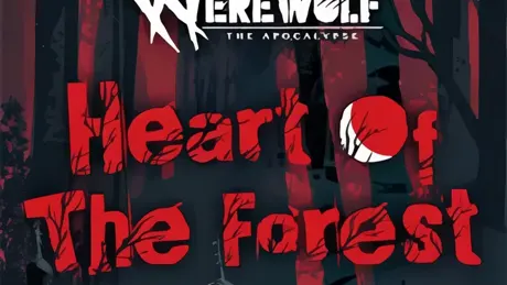 Werewolf: The Apocalypse - Heart of the Forest