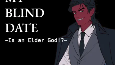 My Blind Date is an Elder God!?