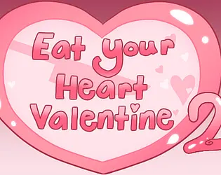 Eat Your Heart Valentine 2