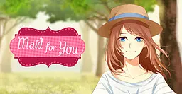 Maid for You