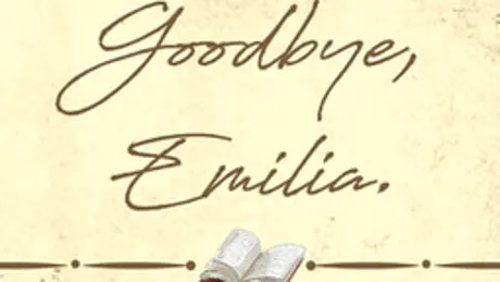 Goodbye, Emilia.