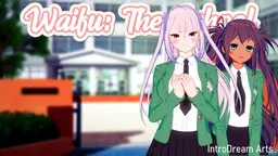 Waifu: The School
