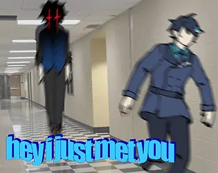 Hey I just met you