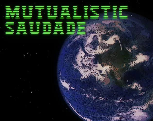 Mutualistic Saudade