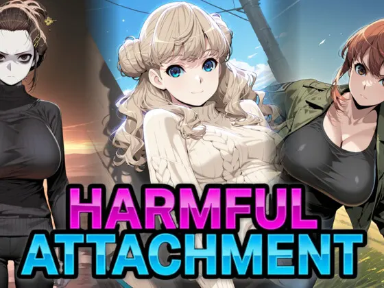 Harmful Attachment