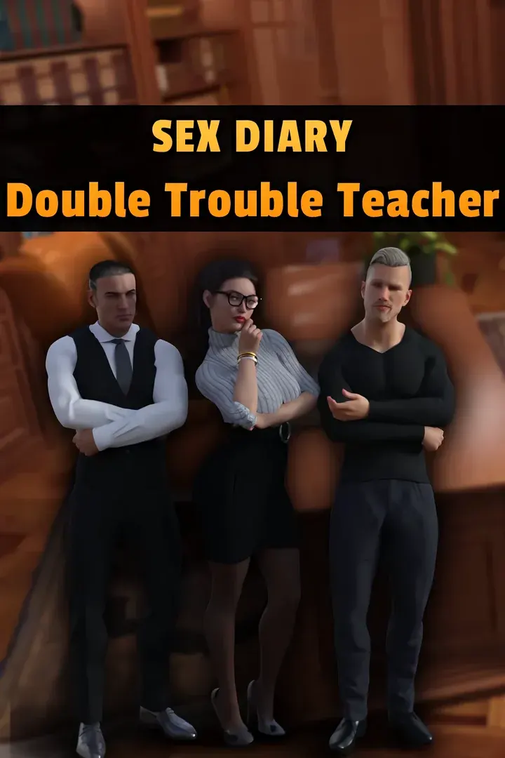 Sex Diary - Double Trouble Teacher