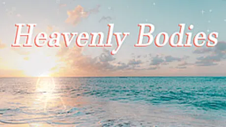 Heavenly Bodies