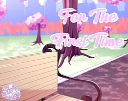 For the First Time