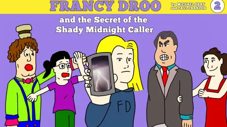 Francy Droo and the Secret of the Shady Midnight Caller
