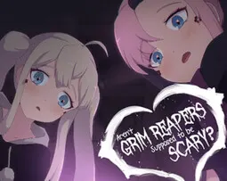 Aren't Grim Reapers Supposed to be Scary?