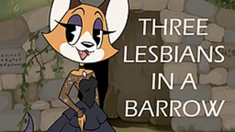 Three Lesbians in a Barrow