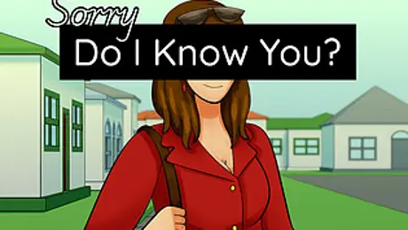 Sorry Do I Know You?