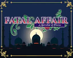Fatal Affair: A Betrothal of Thorns
