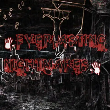 Everlasting Nightmares