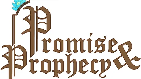 Promise & Prophecy