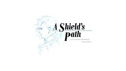 A Shield's Path: A Felix Hugo Fraldarius Visual Novel