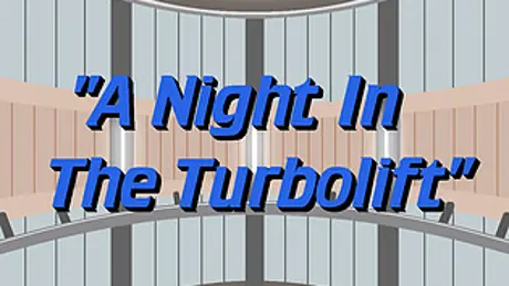 A Night In The Turbolift