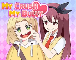 My Crush My Bully
