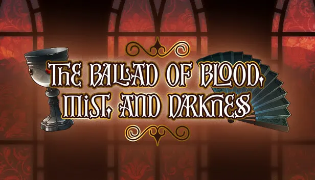 The Ballad of Blood, Mist, and Darkness