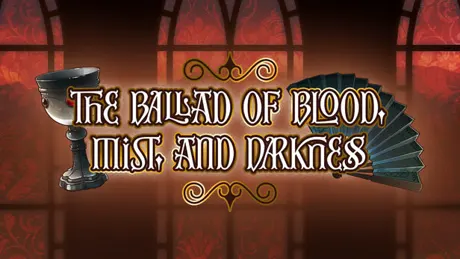 The Ballad of Blood, Mist, and Darkness