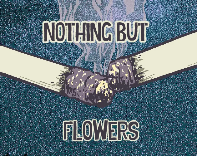 Nothing But Flowers