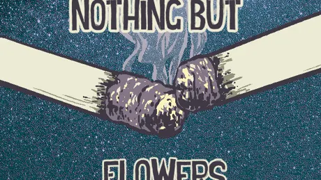 Nothing But Flowers