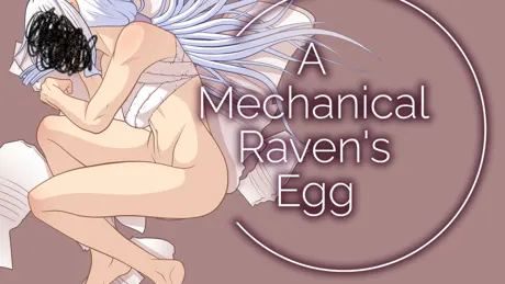 A Mechanical Raven's Egg