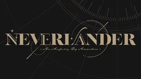 NEVERLANDER: An Awfully Big Adventure