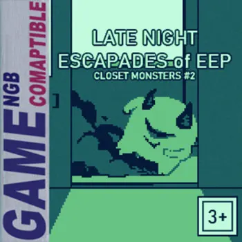 Late Night Escapades of Eep