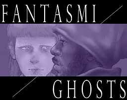 Fantasmi/Ghosts