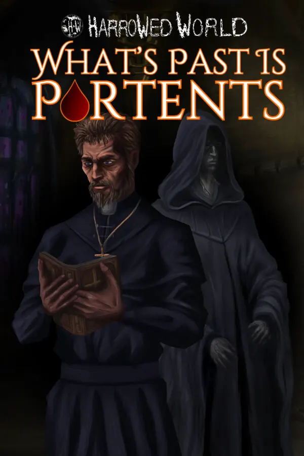 Harrowed World: What's Past Is Portents