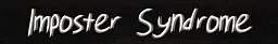 Imposter Syndrome