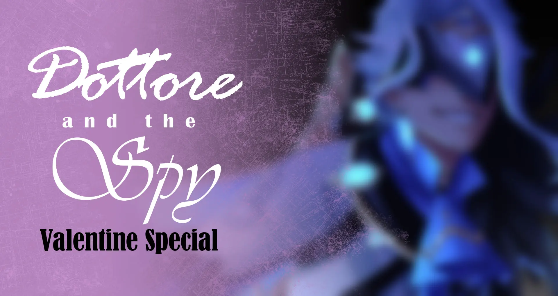 Dottore And The Spy - VALENTINE SPECIAL