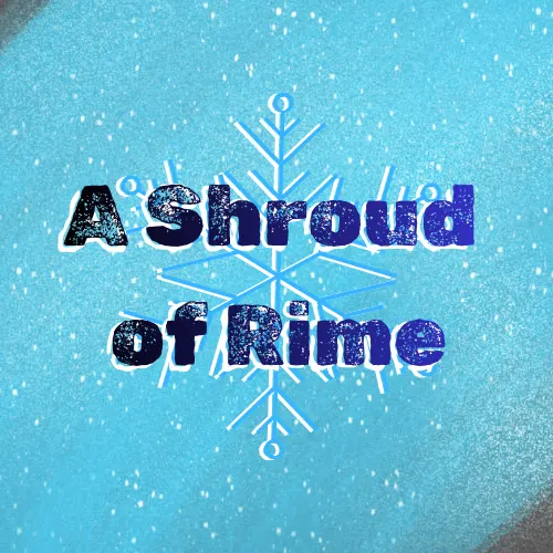 a shroud of rime