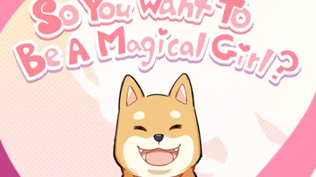 So you want to be a magical girl?