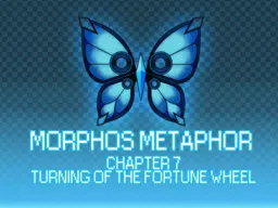 Morphos Metaphor : Chapter 07 ~Magnum's Arc~