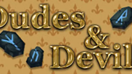 Dudes and Devils