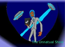 The UnNatual Show