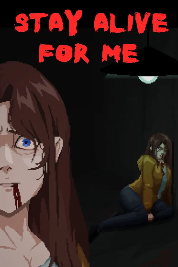 Stay Alive For Me