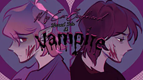 My Ex-Boyfriend Turned Into A Vampire?!