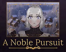 A Noble Pursuit