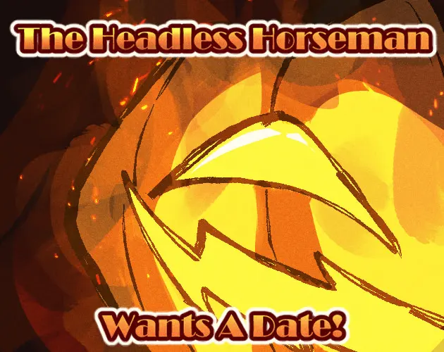 The Headless Horseman Wants A Date!