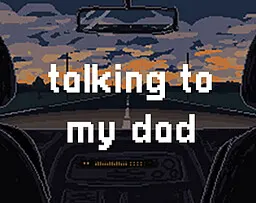 talking to my dad