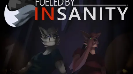 Fueled by Insanity
