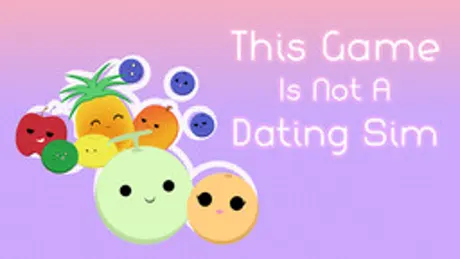 This Game Is Not A Dating Sim