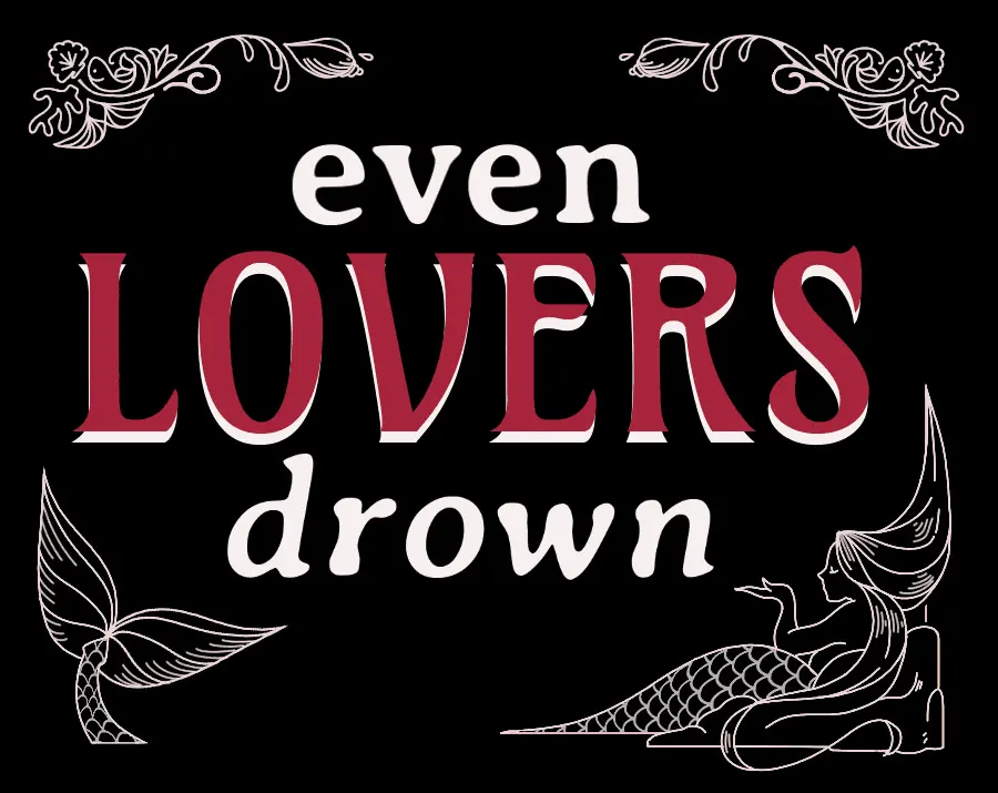 Even Lovers Drown