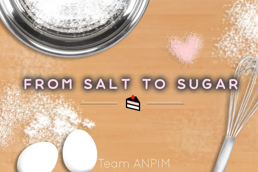 From Salt to Sugar
