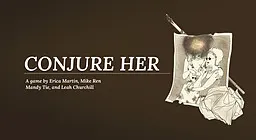 Conjure Her