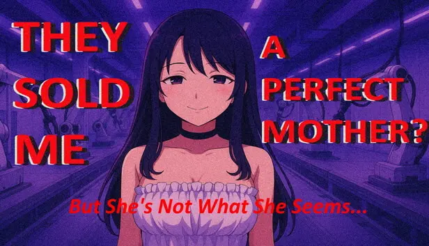 They Sold Me a Perfect Mother, But She's Not What She Seems